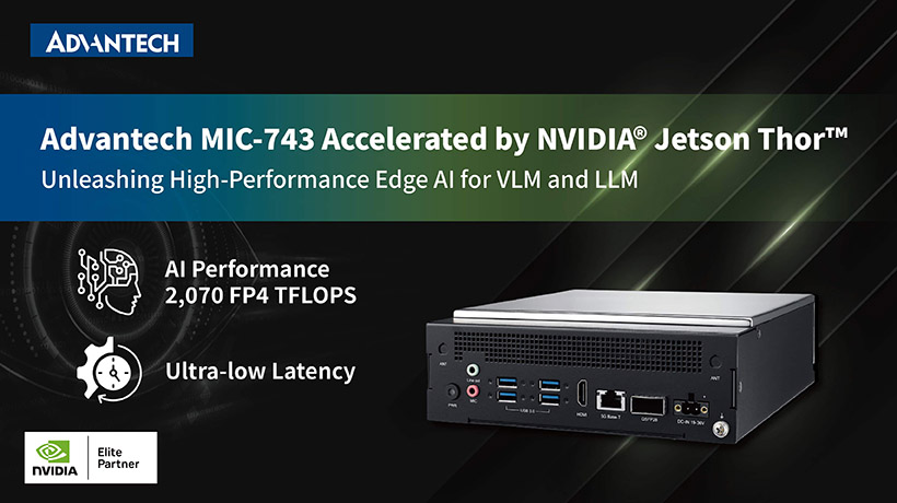 Advantech ra mắt MIC-743: Hệ thống AI dựa trên NVIDIA Jetson Thor với hiệu suất mạnh mẽ cho các ứng dụng VLM và LLM tại biên